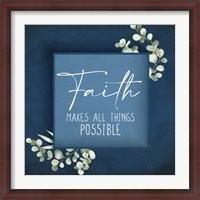 Framed Faith Makes All Things