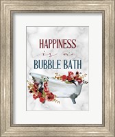 Framed Happiness is a Bubble Bath Tub