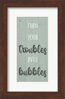 Framed Troubles And Bubbles