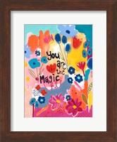 Framed You Are The Magic Floral