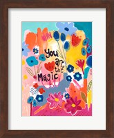 Framed You Are The Magic Floral