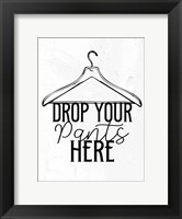 Framed Drop Your Pants BW