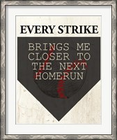 Framed Every Strike