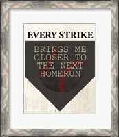 Framed Every Strike