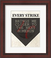 Framed Every Strike