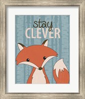 Framed Stay Clever