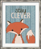 Framed Stay Clever