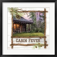 Framed Cabin Fever