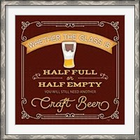 Framed Half Full or Half Empty Craft Beer