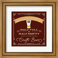 Framed Half Full or Half Empty Craft Beer