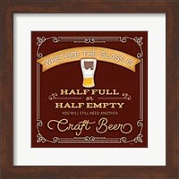 Framed Half Full or Half Empty Craft Beer