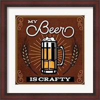 Framed My Beer is Crafty