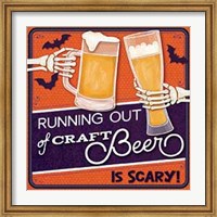 Framed Running out of Craft Beer