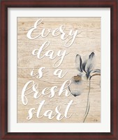 Framed Every Day is a Fresh Start