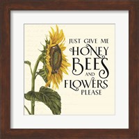 Framed Honey Bees & Flowers Please I-Give me Honey Bees