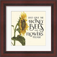 Framed Honey Bees & Flowers Please I-Give me Honey Bees