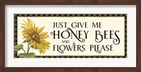 Framed Honey Bees & Flowers Please panel I-Give me Honey Bees