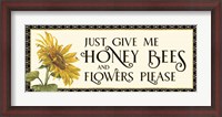 Framed Honey Bees & Flowers Please panel I-Give me Honey Bees