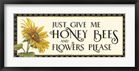 Framed Honey Bees & Flowers Please panel I-Give me Honey Bees