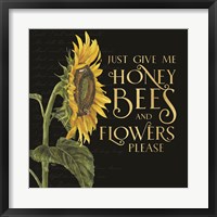 Framed Honey Bees & Flowers Please on black I-Give me Honey Bees
