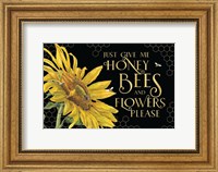 Framed Honey Bees & Flowers Please landscape on black III-Give me Honey Bees