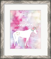 Framed Time to be a Unicorn