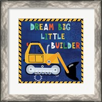Framed Dream Big, Little Builder