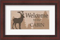 Framed Welcome to Our Cabin