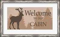 Framed Welcome to Our Cabin