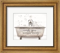 Framed Wash Your Worries Away Bathtub
