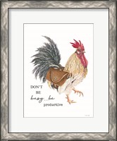 Framed Be Productive Rooster