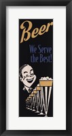 Framed Beer We Serve the Best