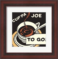 Framed Cup'pa Joe to Go