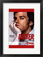 Framed Dexter Take Life. Seriously.