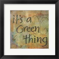 Framed It's a Green Thing