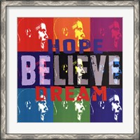 Framed Barack Obama: Hope, Believe, Dream