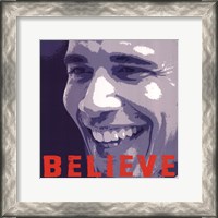 Framed Barack Obama:  Believe