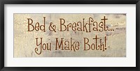Framed Bed and Breakfast... You Make Both!