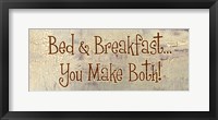Framed Bed and Breakfast... You Make Both!