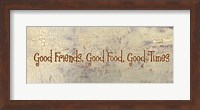 Framed Good Food, Good Friends, Good Times