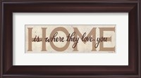 Framed Home is Where They Love You