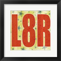 L8R Framed Print