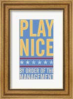 Framed Play Nice