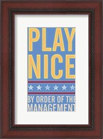 Framed Play Nice