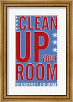 Framed Clean Up Your Room