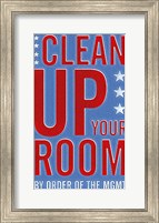 Framed Clean Up Your Room