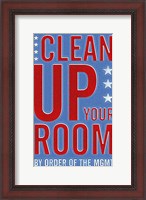 Framed Clean Up Your Room