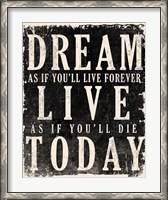 Framed Dream, Live, Today - James Dean Quote
