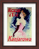 Framed Poster advertising Alcazar d'Ete starring Kanjarowa