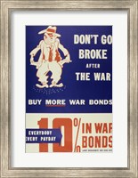 Framed Don't Go Broke After the War Buy More War Bonds